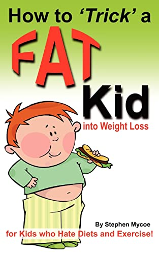 How to Trick a Fat Kid into Weight Loss