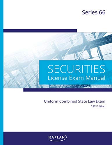 Kaplan Series 66 License Exam Manual, 11th Edition (Paperback): Comprehensive Securities Licensing Exam Manual â€“ Updated Securities Representative Book with Practice Exam