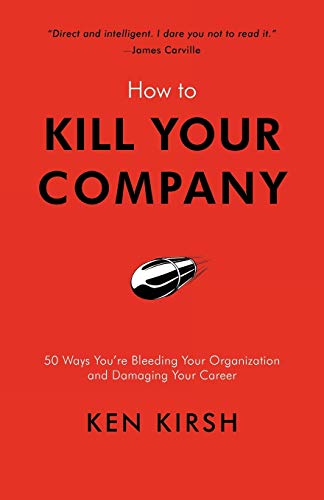 How to Kill Your Company