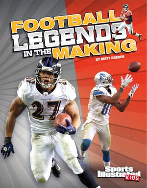 Legends in the Making Football Legends in the Making