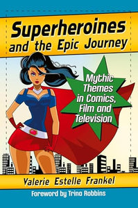 Superheroines and the Epic Journey 