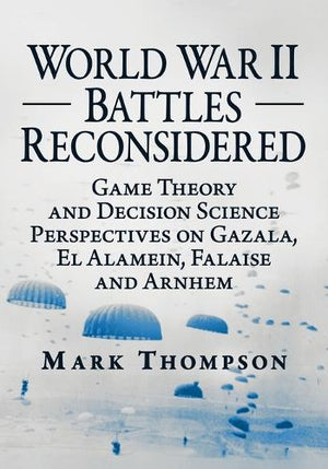 World War II Battles Reconsidered