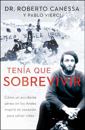 Tenia Que Sobrevivir (I Had to Survive Spanish Edition)