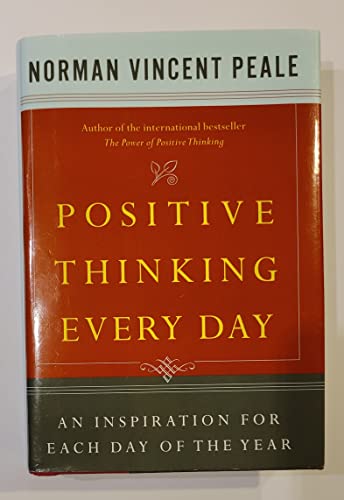 Positive Thinking Every Day: An Inspiration for Each Day of the Year
