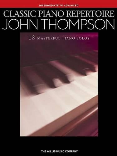Classic Piano Repertoire - John Thompson
