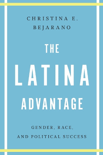 The Latina Advantage