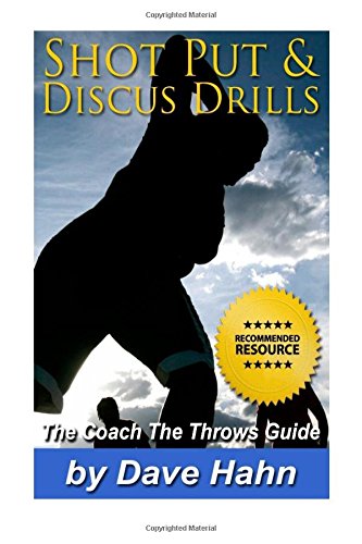 Shot Put and Discus Drills : The CoachTheThrows Guide