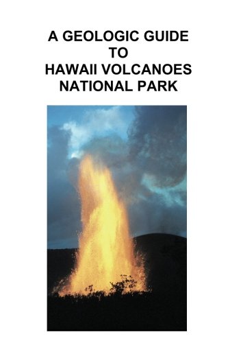 A Geologic Guide to Hawaii Volcanoes National Park