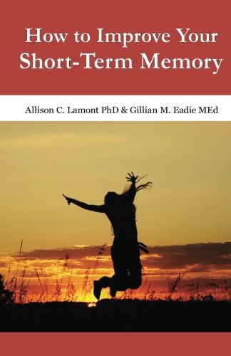 How to Improve Your Short-Term Memory.