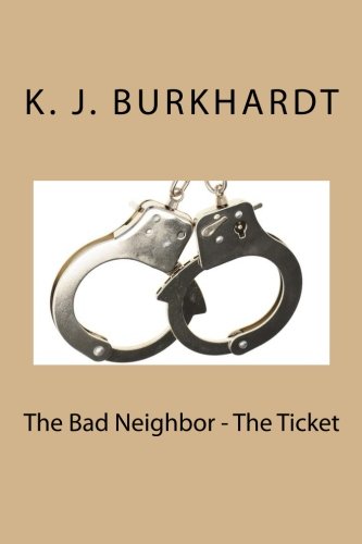 The Bad Neighbor/The Ticket