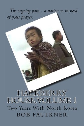 Hackberry House, Volume 1: Two Years With North Korea