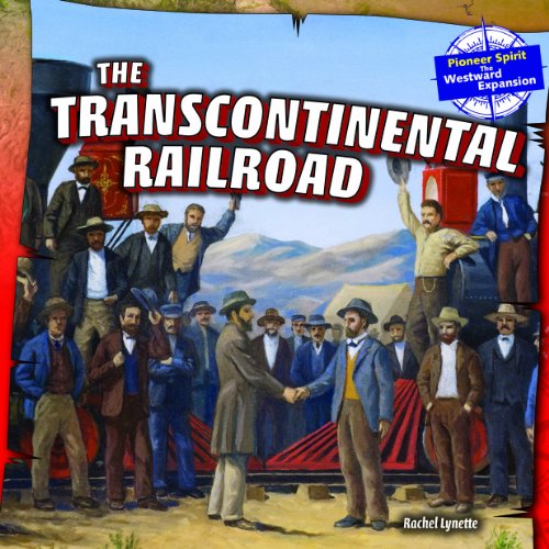 The Transcontinental Railroad