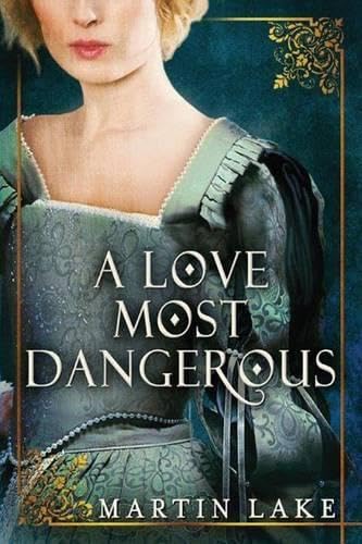 A Love Most Dangerous