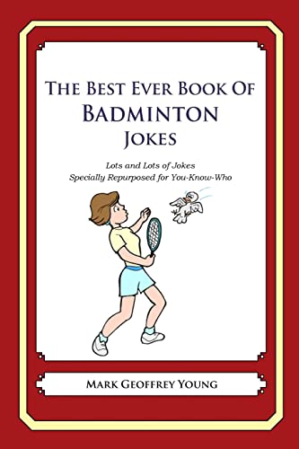 The Best Ever Book of Badminton Jokes