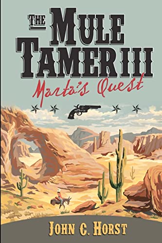The Mule Tamer III, Marta's Quest