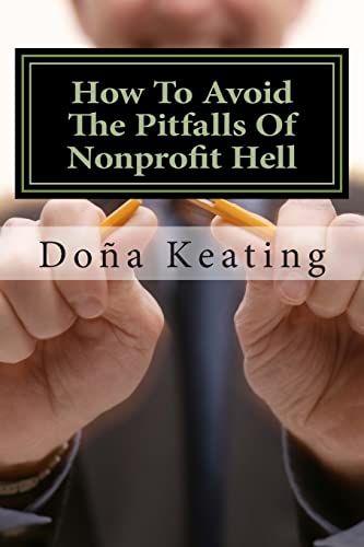 How To Avoid The Pitfalls Of Nonprofit Hell
