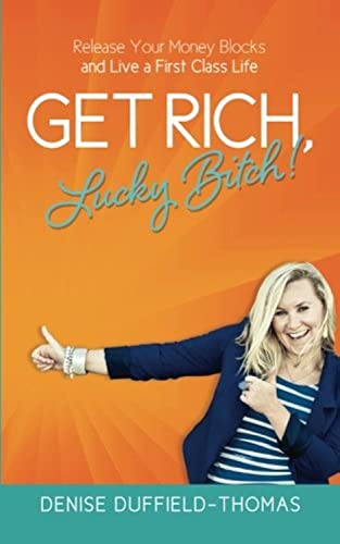 Get Rich, Lucky Bitch!