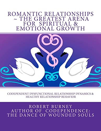 Romantic Relationships The Greatest Arena for Spiritual & Emotional Growth