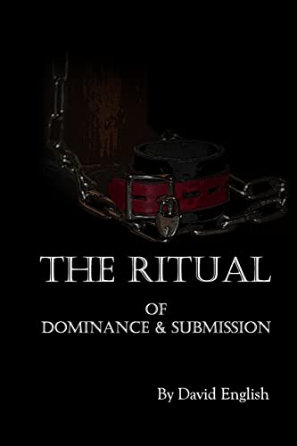 The Ritual of Dominance & Submission
