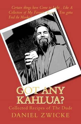 Got Any Kahlua