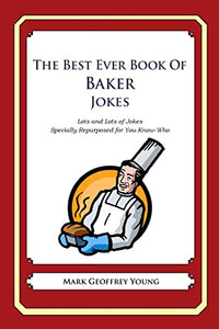 The Best Ever Book of Baker Jokes 