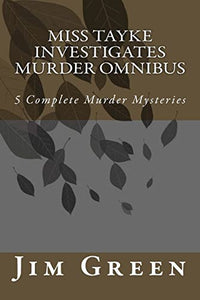 Miss Tayke Investigates Murder Omnibus 