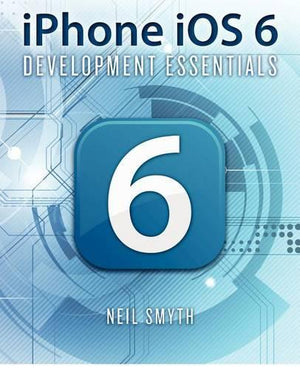 iPhone iOS 6 Development Essentials