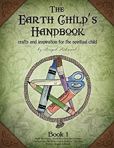 The Earth Child's Handbook - Book 1