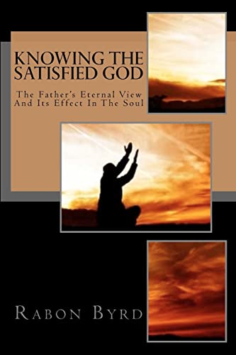 Knowing the Satisfied God