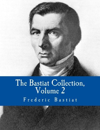 The Bastiat Collection, Volume 2 (Large Print Edition)