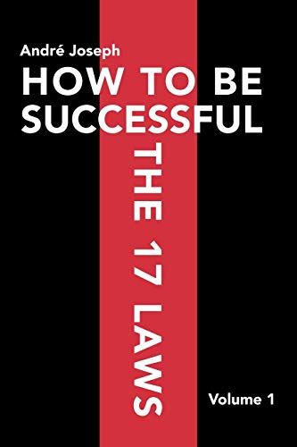 How to Be Successful the 17 Laws