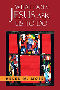 What Does Jesus Ask Us to Do 