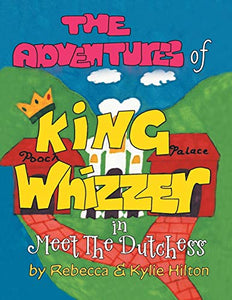 The Adventures of King Whizzer 