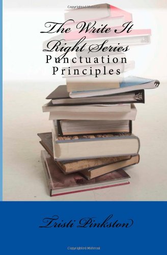 The Write It Right Series: Punctuation Principles