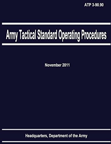 Army Tactical Standard Operating Procedures (ATP 3-90.90)
