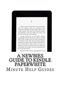 A Newbies Guide to Kindle Paperwhite 