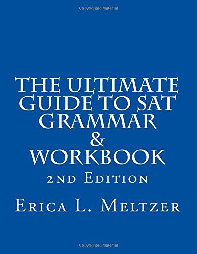 The Ultimate Guide to SAT Grammar and Eight Multiple Choice SAT Writing Tests