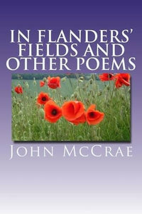 In Flanders' Fields and Other Poems 
