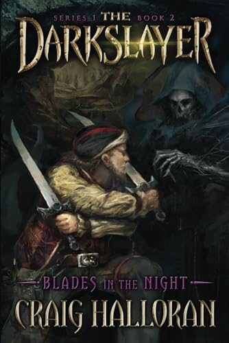 The Darkslayer: Blades in the Night (Book 2) (The Darkslayer Epic Sword and Sorcery Adventures Complete 16-Book Collection)