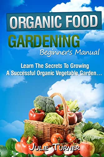 Organic Gardening Beginner's Manual