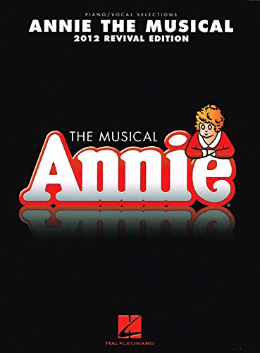 Annie the Musical: 2012 Revival Edition