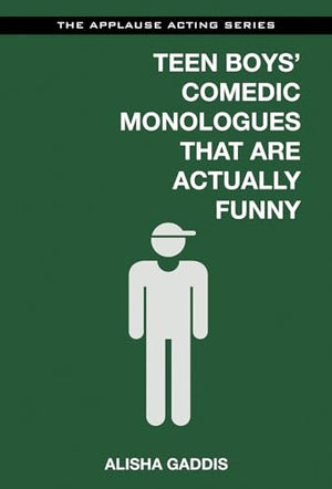Teen Boys' Comedic Monologues That Are Actually Funny