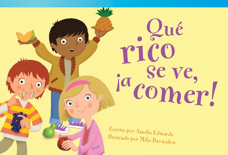Qu  rico se ve,  a comer! (It's Good Enough to Eat!) (Spanish Version)
