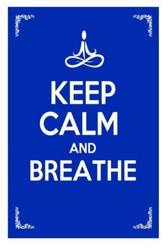 Keep Calm and Breathe (Volume 1)