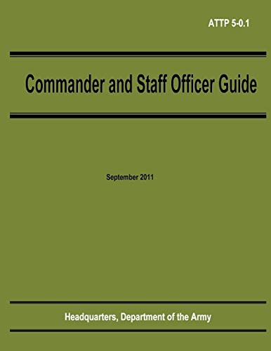 Commander and Staff Officer Guide (ATTP 5-0.1)