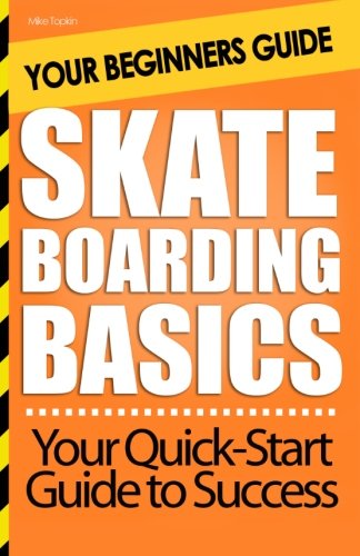 Skateboarding Basics: Your Beginners Guide