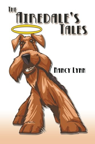 The Airedale's Tales: Bentley's Adventures on Earth