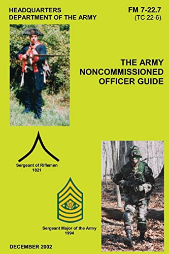 The Army Noncommissioned Officer Guide (FM 7-22.7 / TC 22-6)