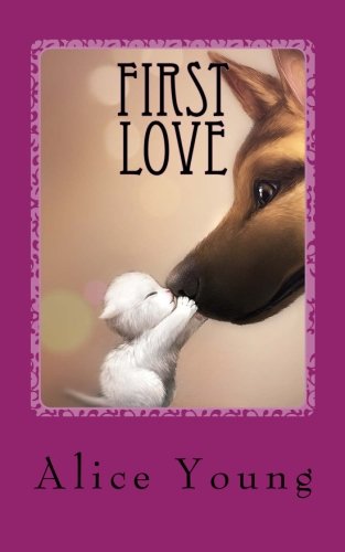 First Love: Volume 1 (Dark Times Ahead)