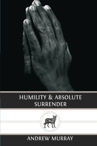 Humility  Absolute Surrender